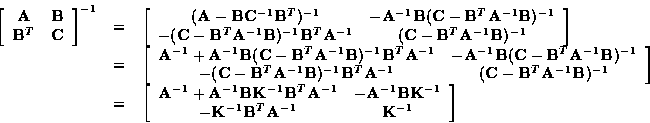 \begin{displaymath}
\begin{array}
{rcl}
\left[ \begin{array}
{cc} {\bf A}& {\bf ...
 ...bf B}^T{\bf A}^{-1} & {\bf K}^{-1}\end{array}\right]\end{array}\end{displaymath}