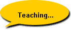 Teaching...